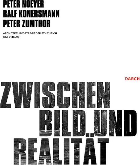 Produktbild Zwischen Bild und Realität (Deutsch, Peter Konersmann Noever, Peter Zumthor, Ralf Konersmann, 2006)