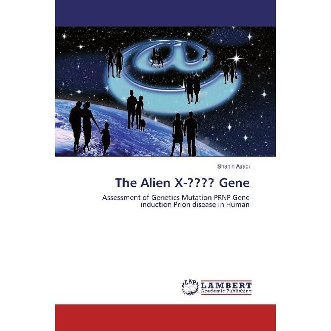 The Alien X-???? Gene, Fachbücher von Shahin Asadi