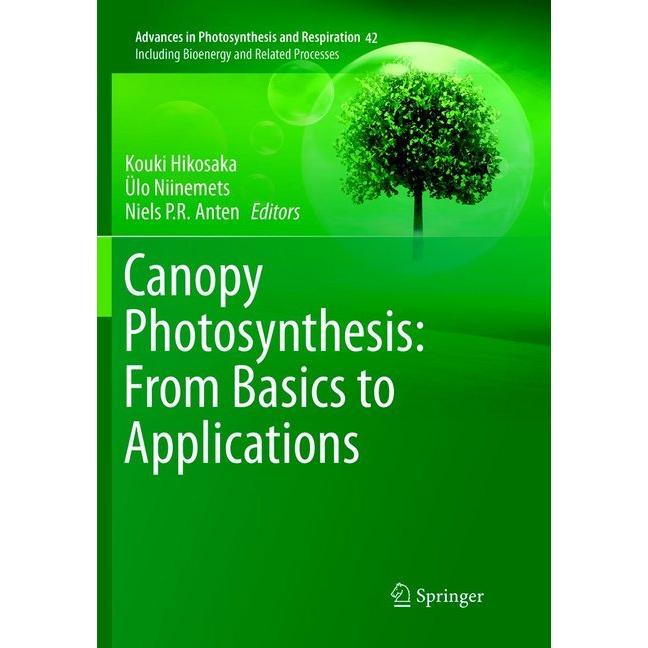 Thumbnail - Canopy Photosynthesis: From Basics to Applications, Fachbücher von Kouki Hikosaka, Niels P.R. Anten, Ülo Niinemets