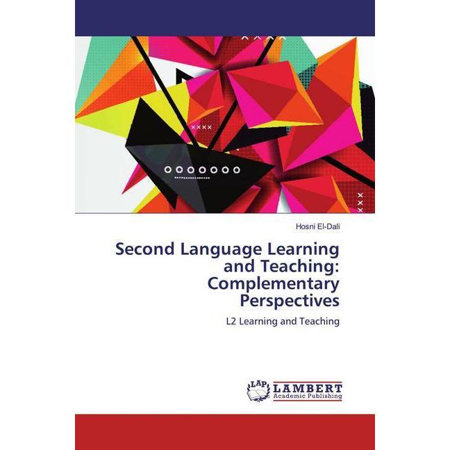 Second Language Learning and Teaching: Complementary Perspectives, Fachbücher von Hosni El-dali