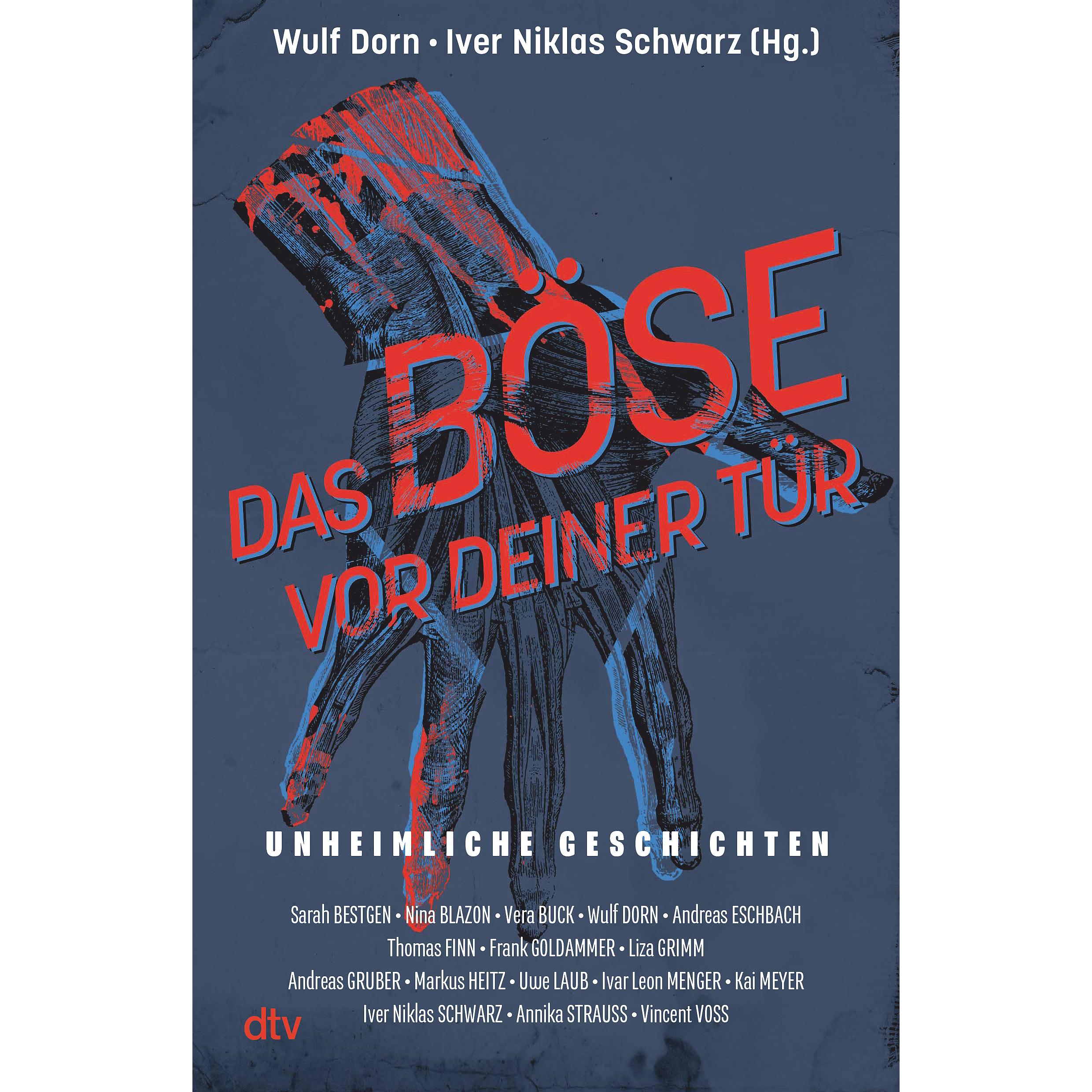 Das Böse vor deiner Tür, Belletristik von Liza Grimm, Markus Heitz, Nina Blazon, Kai Meyer, Andreas Eschbach, Frank Gold...