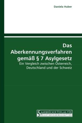 Produktbild Das Aberkennungsverfahren gemäss § 7 Asylgesetz (Deutsch, Daniela Huber, 2010)