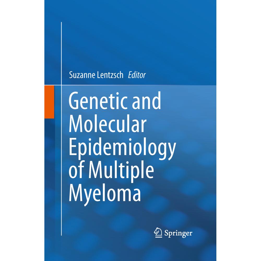 Genetic and Molecular Epidemiology of Multiple Myeloma, Fachbücher von Suzanne Lentzsch