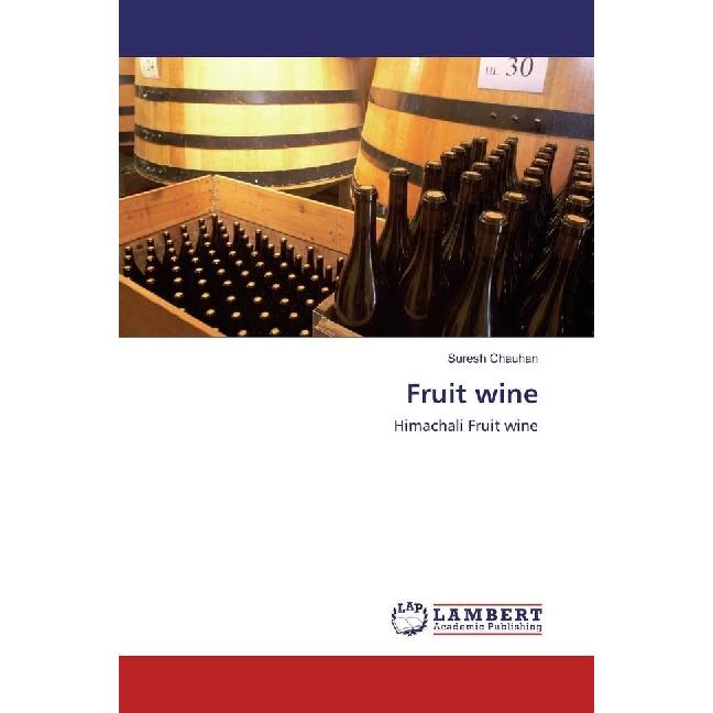 Fruit wine, Ratgeber von Suresh Chauhan