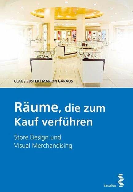 Produktbild Räume, die zum Kauf verführen (Deutsch, Claus Ebster, Marion Garaus, 2015)