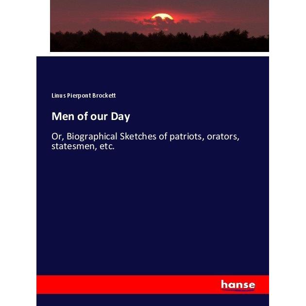 Men of our Day, Fachbücher von Linus Pierpont Brockett