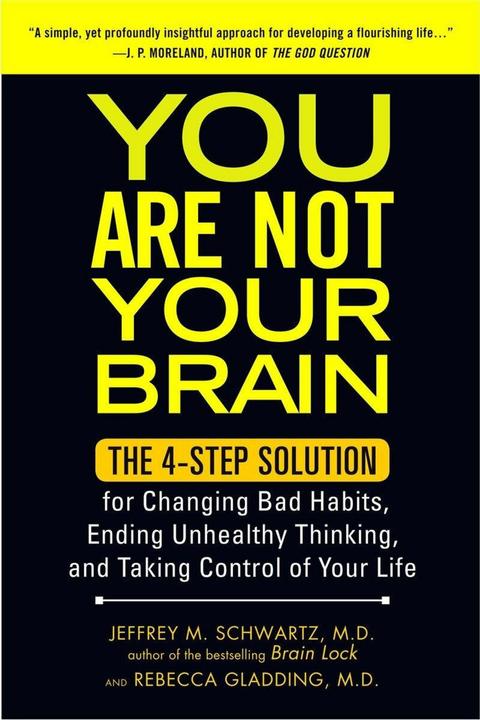 Produktbild You Are Not Your Brain (Englisch, Jeffrey Schwartz MD, Rebecca Gladding MD, 2012)