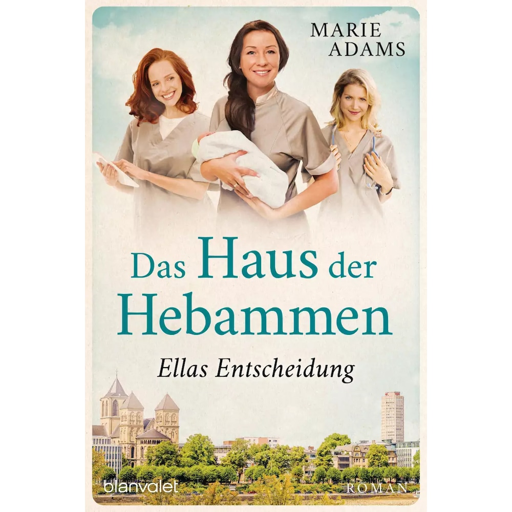Das Haus der Hebammen - Ellas Entscheidung, Belletristik von Marie Adams