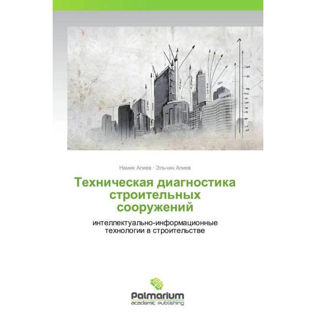 Tekhnicheskaya diagnostika stroitel'nykh sooruzheniy, Fachbücher von El'chin Aliev, Namik Aliev