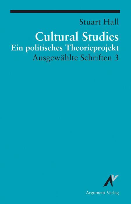Produktbild Ausgewählte Schrifen 3. Cultural Studies (Deutsch, Nora Räthzel, Stuart Hall, 2004)