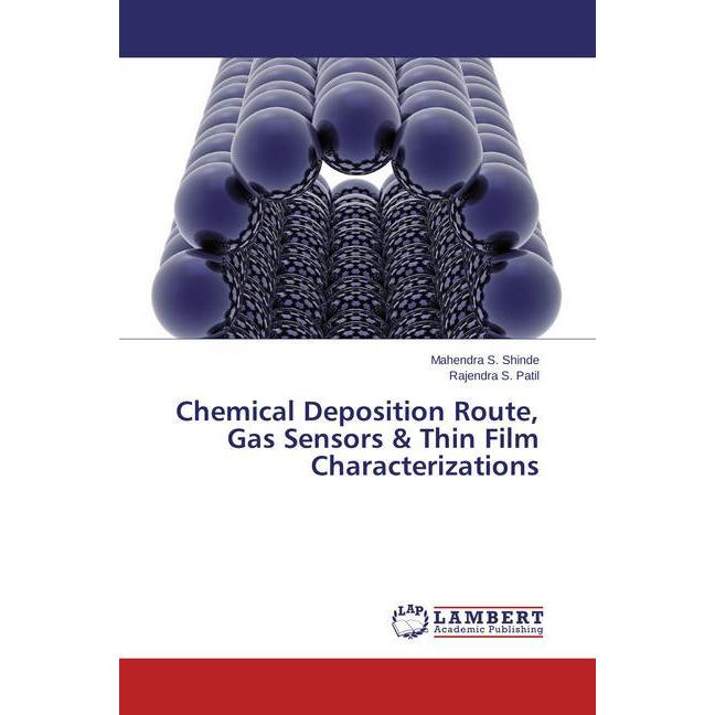 Chemical Deposition Route, Gas Sensors & Thin Film Characterizations, Fachbücher von Rajendra S. Patil, Mahendra S. Shin...