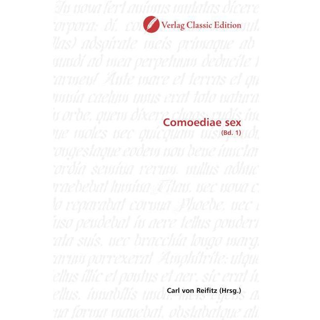 Comoediae sex, Fachbücher von Carl von Reifitz