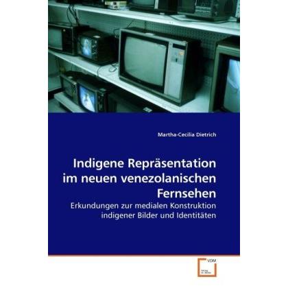 Indigene Repräsentation im neuen venezolanischen Fernsehen, Fachbücher