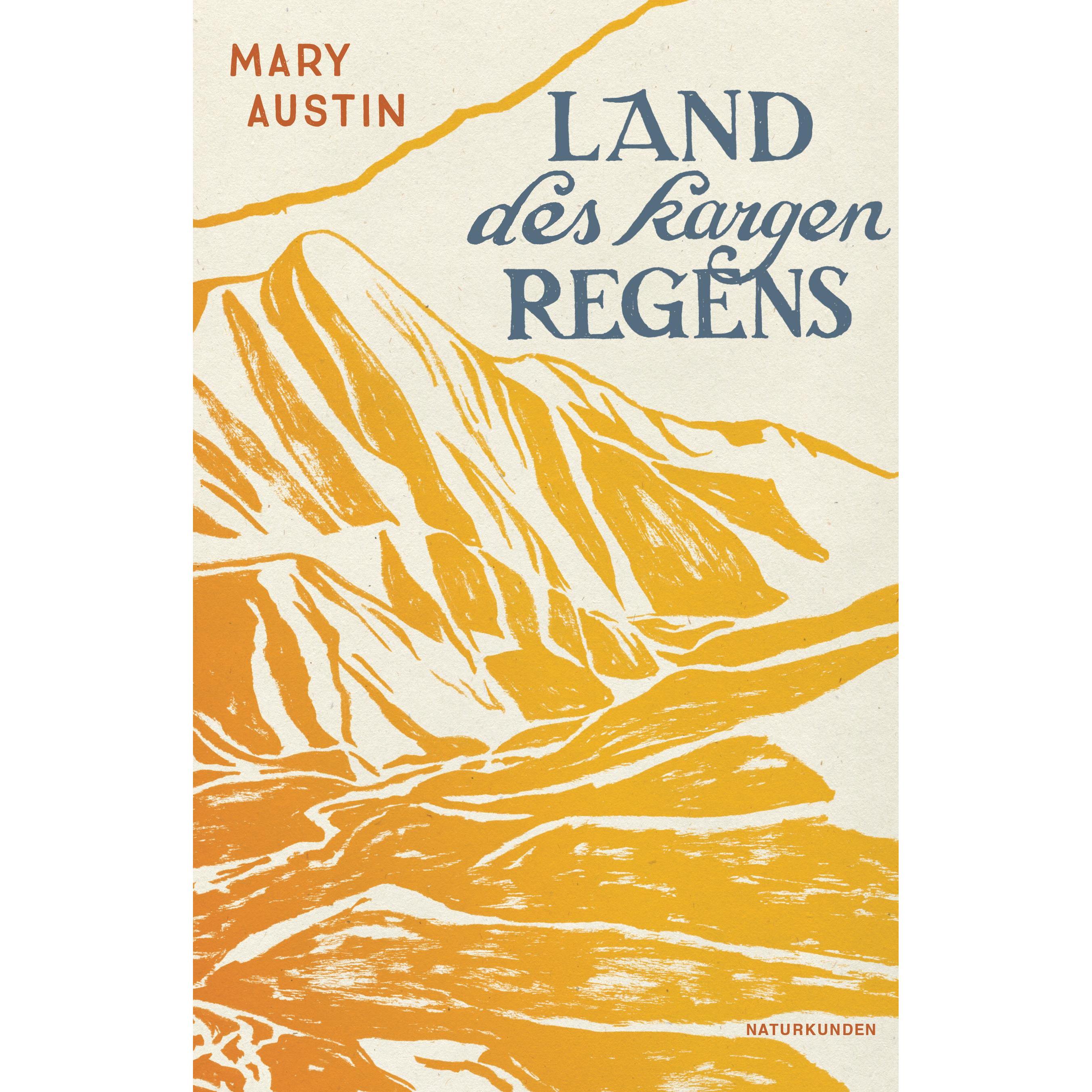 Land des kargen Regens, Belletristik von Mary Austin