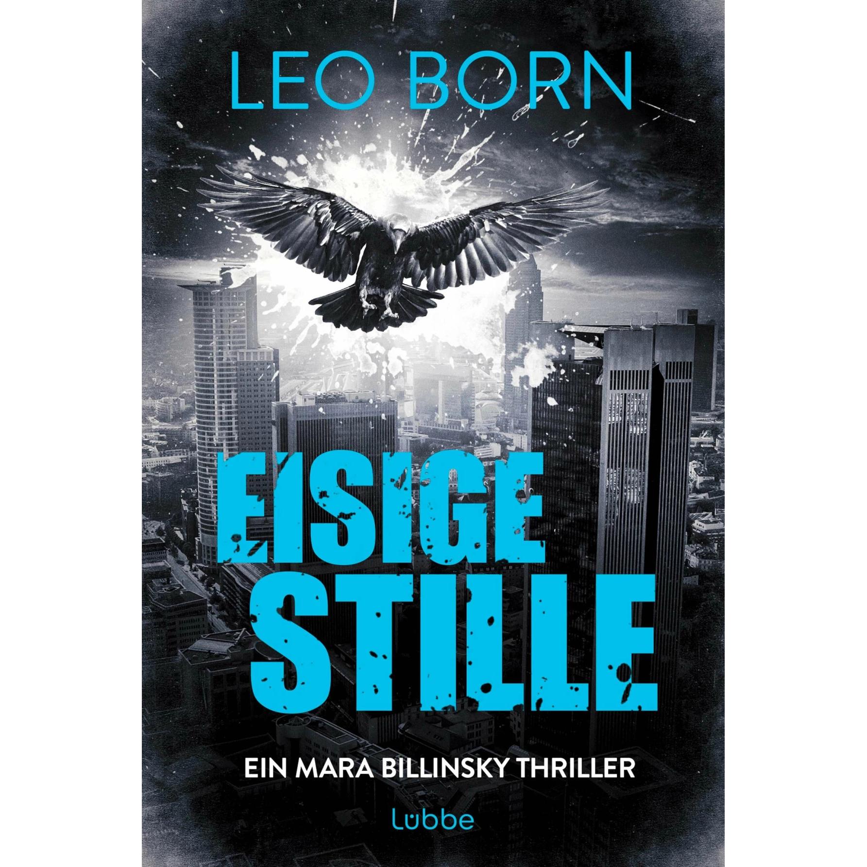 Eisige Stille. Ein Mara-Billinsky-Thriller, Belletristik von Leo Born
