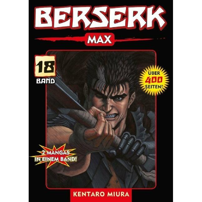 Berserk Max 18, Belletristik von Kentaro Miura