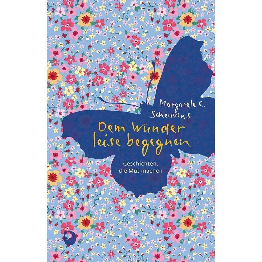 Dem Wunder leise begegnen, Sachbücher von Margarete C. Scheuvens