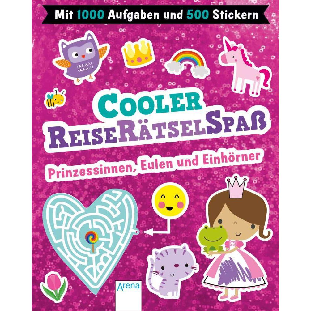 Cooler Reiserätselspass. Prinzessinnen, Eulen und Einhörner (Mit 1.000 Aufgaben und 500 Sti, Kinderbücher von Charly Lan...