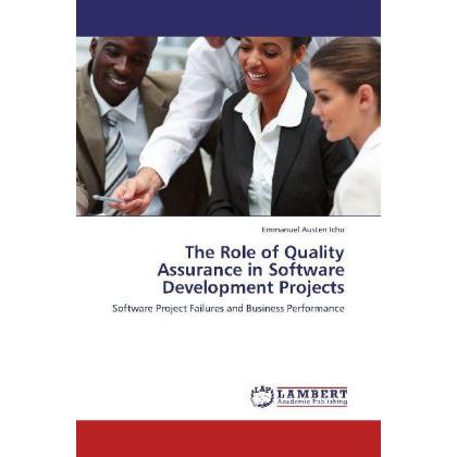 The Role of Quality Assurance in Software Development Projects, Fachbücher