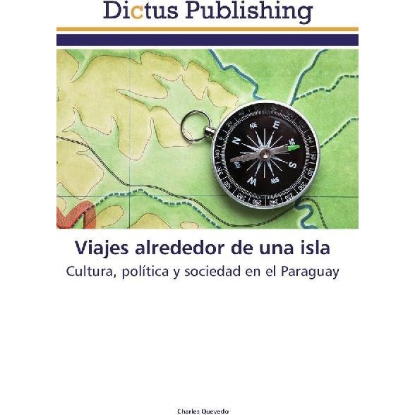 Viajes alrededor de una isla, Fachbücher von Charles Quevedo