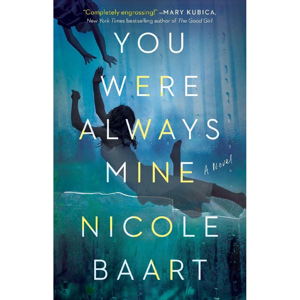 Baart:You Were Always Mine, Belletristik von Nicole Baart