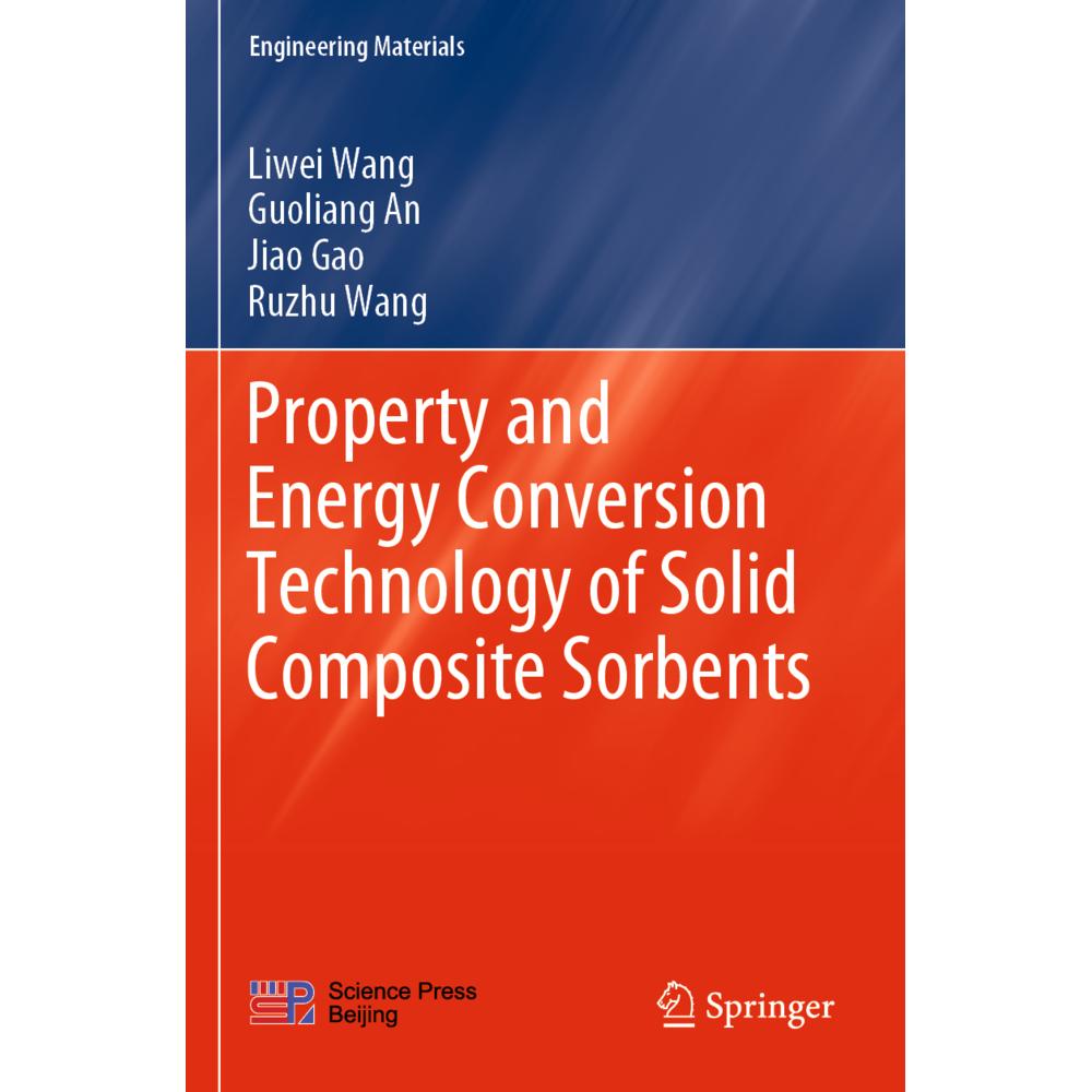 Property and Energy Conversion Technology of Solid Composite Sorbents, Fachbücher von Jiao Gao, Liwei Wang, Guoliang An,...