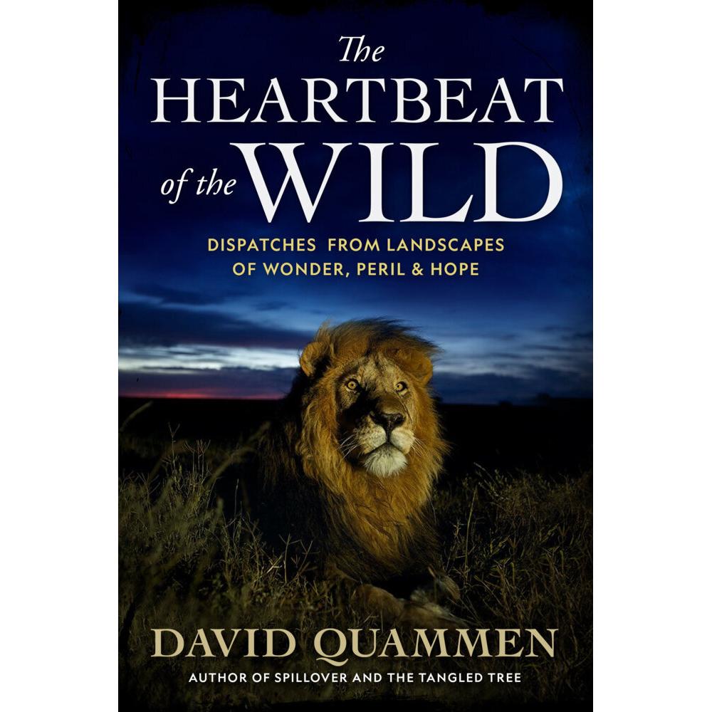 The Heartbeat of the Wild, Sachbücher von David Quammen