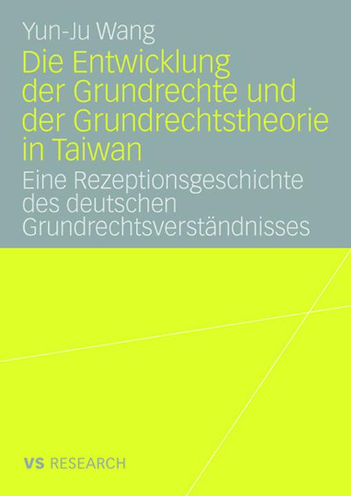 Produktbild Die Entwicklung der Grundrechte und der Grundrechtstheorie in Taiwan (Deutsch, Yun-Ju Wang, 2008)