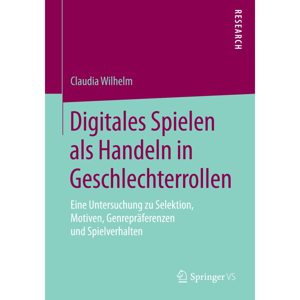 Digitales Spielen als Handeln in Geschlechterrollen, Fachbücher von Claudia Wilhelm