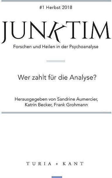 Produktbild Junktim. Forschen und Heilen in der Psychoanalyse (Deutsch, Sandrine Becker Aumercier, 2018)
