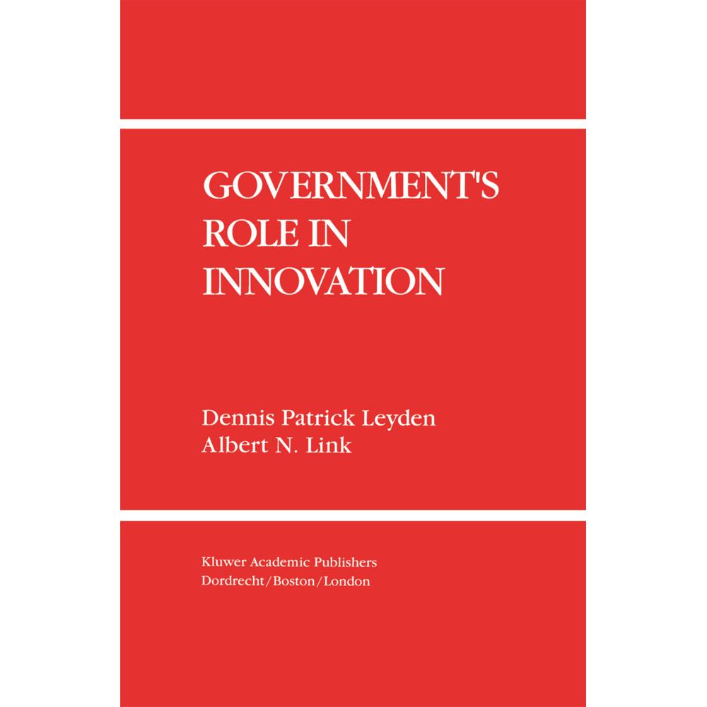 Government's Role in Innovation, Fachbücher von Albert N. Link, Dennis P. Leyden