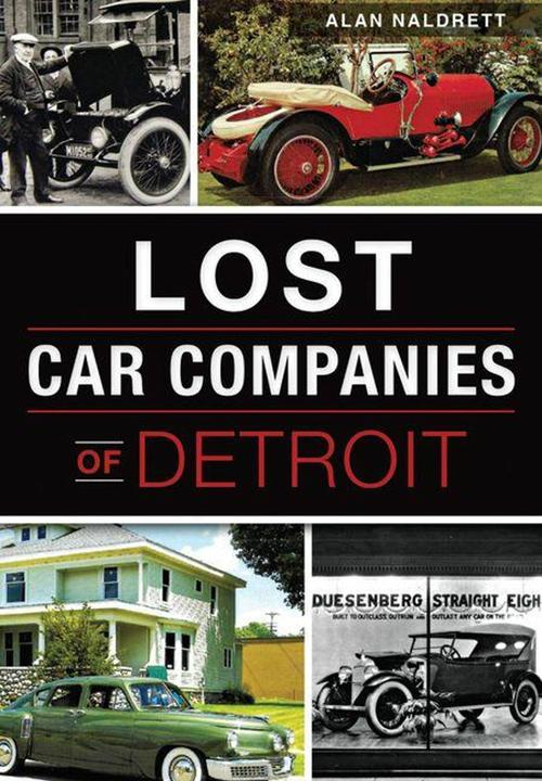 Produktbild Lost Car Companies of Detroit (Englisch, Alan Naldrett, 2016)