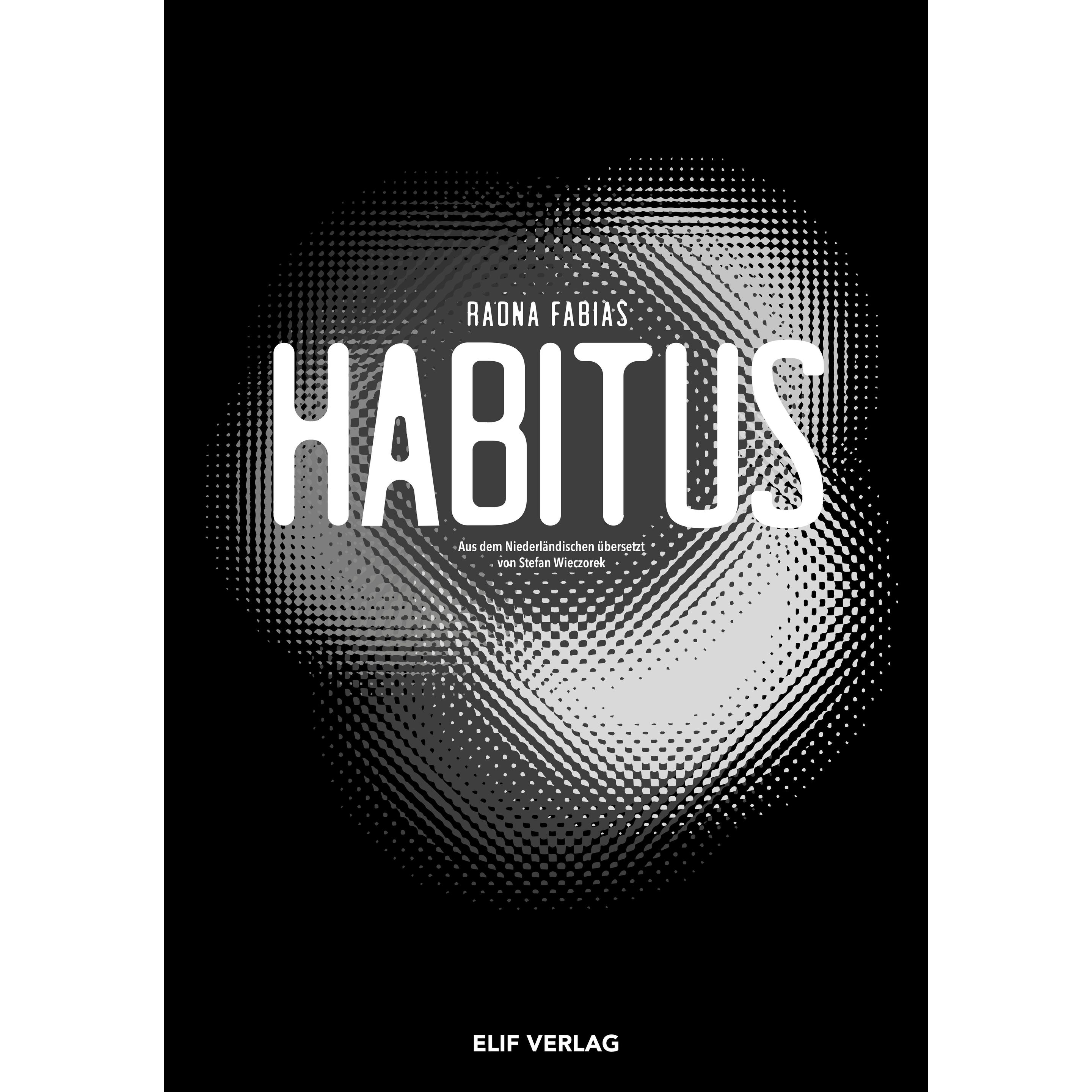 Habitus, Belletristik von Stefan Wieczorek, Radna Fabias