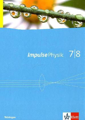 Produktbild Impulse Physik - Ausgabe für Thüringen. Schülerbuch 7./8. Klasse (Deutsch, Ernst Klett Verlag, 2011)