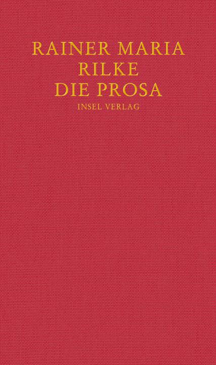 Produktbild Die Prosa (Deutsch, Rainer Maria Rilke, 2016)