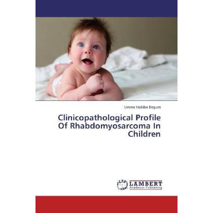 Clinicopathological Profile Of Rhabdomyosarcoma In Children, Fachbücher