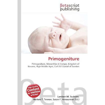 Primogeniture, Fachbücher von Lambert M. Surhone, Miriam T. Timpledon, Susan F. Marseken
