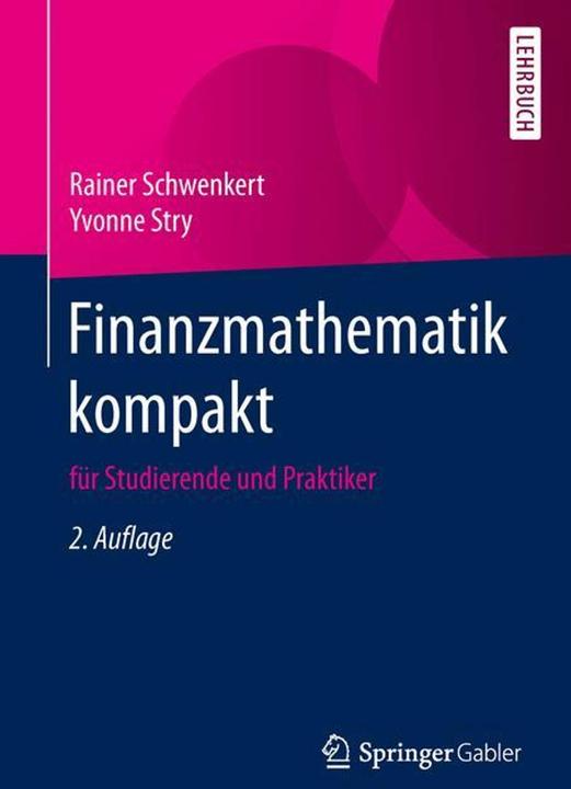Produktbild Finanzmathematik kompakt (Deutsch, Rainer Schwenkert, Yvonne Stry, 2016)