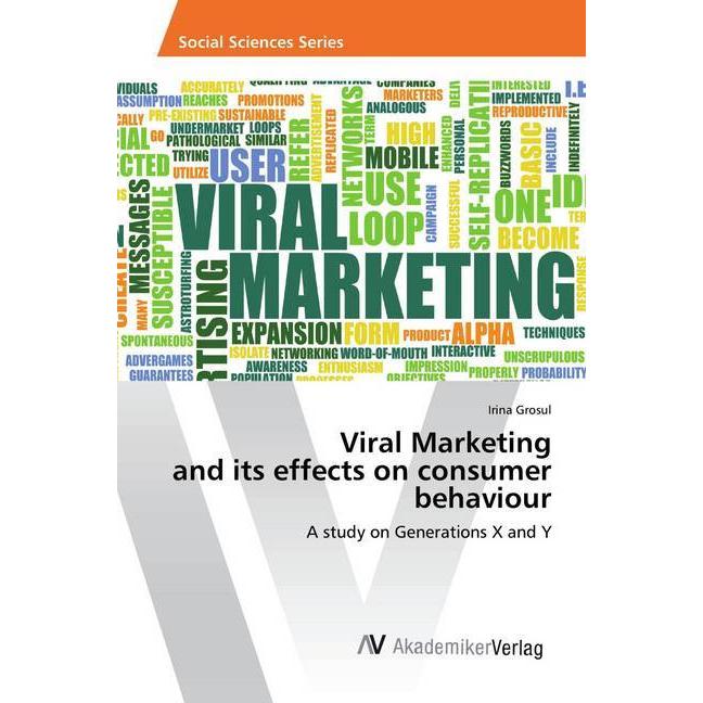 Viral Marketing and its effects on consumer behaviour, Fachbücher von Irina Grosul