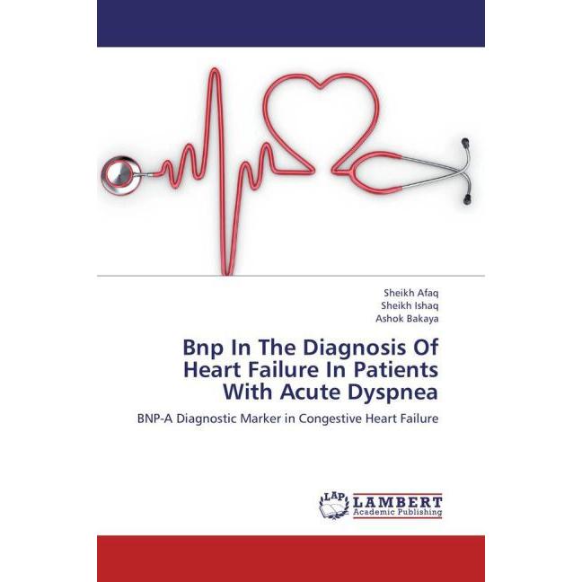 Bnp In The Diagnosis Of Heart Failure In Patients With Acute Dyspnea, Fachbücher