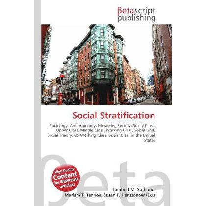 Social Stratification, Fachbücher von Lambert M. Surhone, Miriam T. Timpledon, Susan F. Marseken