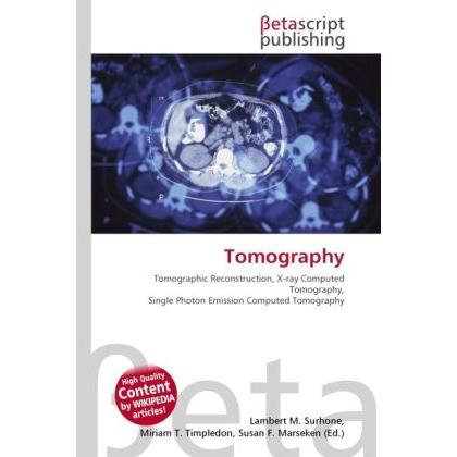 Tomography, Fachbücher von Miriam T. Timpledon, Lambert M. Surhone, Susan F. Marseken