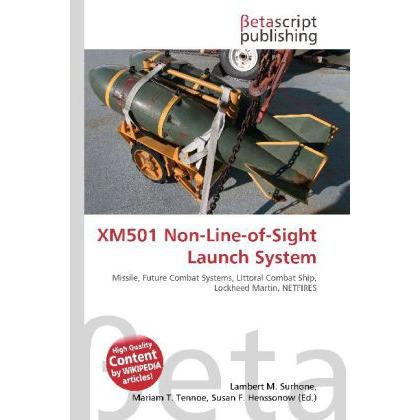 XM501 Non-Line-of-Sight Launch System, Fachbücher von Miriam T. Timpledon, Susan F. Marseken, Lambert M. Surhone