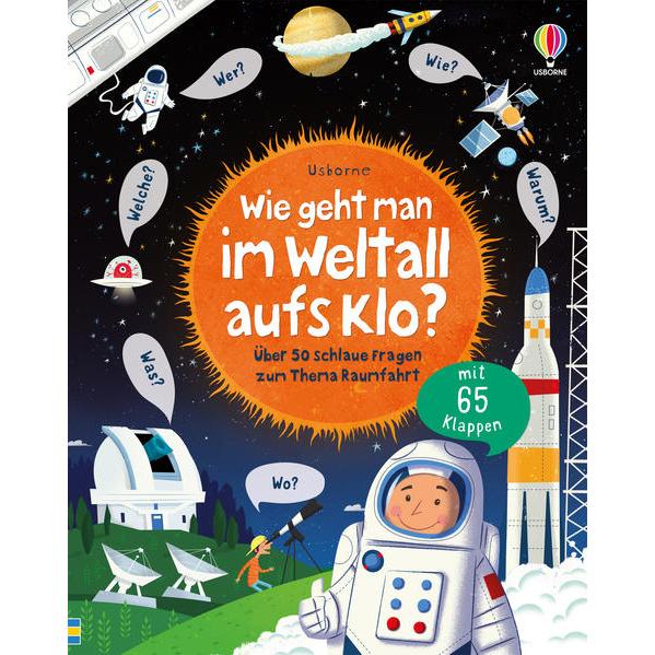 Wie geht man im Weltall aufs Klo?, Kinderbücher von Katie Daynes, Peter Donnelly