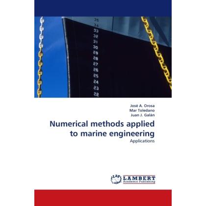 Thumbnail - Numerical methods applied to marine engineering, Fachbücher von José A. Orosa, Juan J. Galán, Mar Toledano