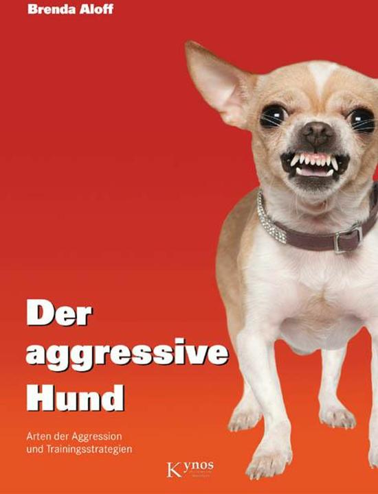 Produktbild Der aggressive Hund (Deutsch, Brenda Aloff, 2011)