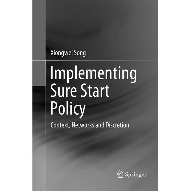 Implementing Sure Start Policy, Fachbücher von Xiongwei Song