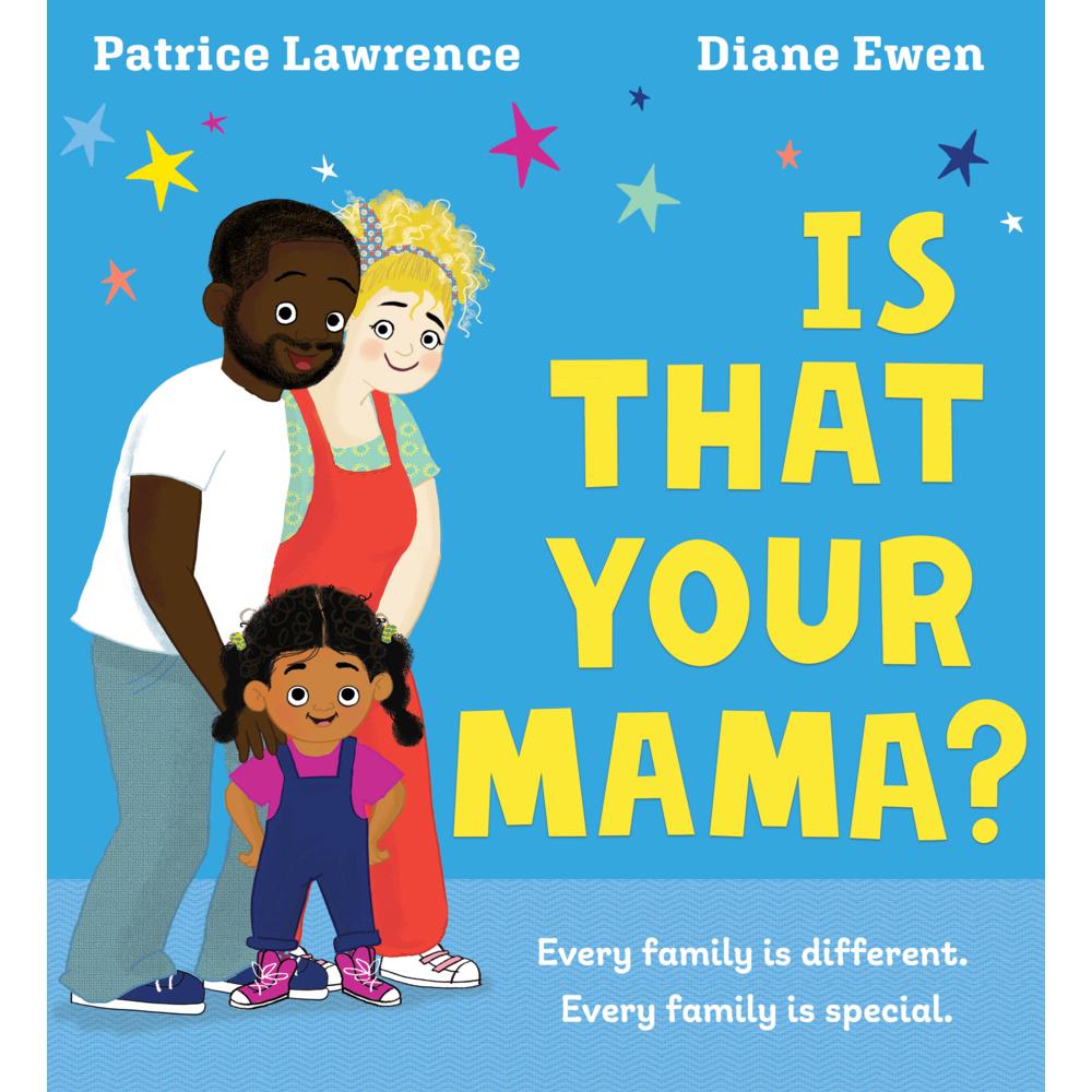Is That Your Mama? (PB), Kinderbücher von Patrice Lawrence, Diane Ewen