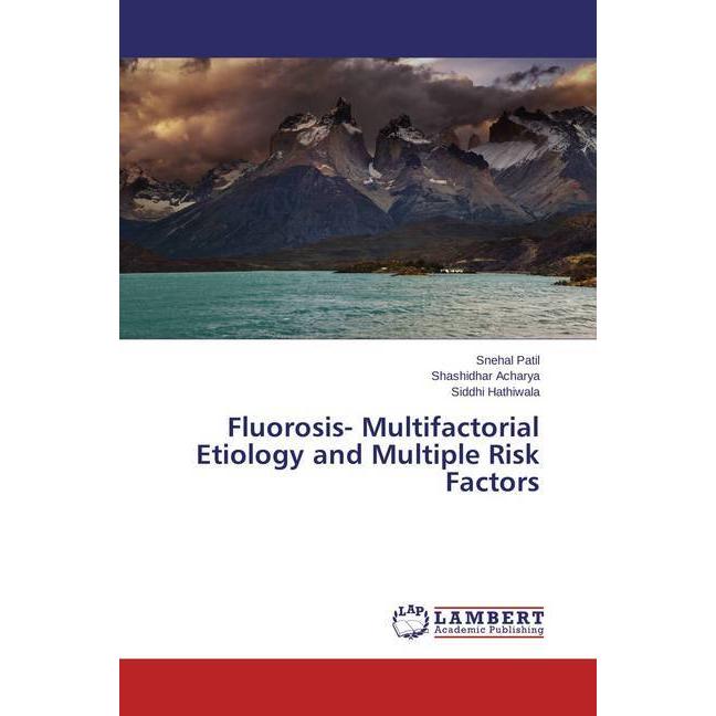 Thumbnail - Fluorosis- Multifactorial Etiology and Multiple Risk Factors, Fachbücher von Shashidhar Acharya, Siddhi Hathiwala, Sneha...