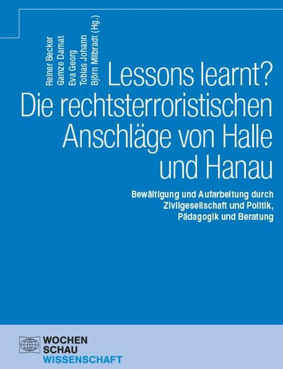 Energie-Label Lessons learnt? Die rechtsterroristischen Anschlge von Halle und Hanau (Deutsch, Björn Milbradt, Eva Georg, Gamze Damat, Reiner Becker, Tobias Johann, 2024)
